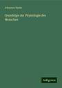 Johannes Ranke: Grundzüge der Physiologie des Menschen, Buch