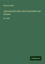 Heinrich Will: Jahresbericht über die Fortschritte der Chemie, Buch