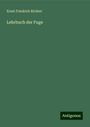 Ernst Friedrich Richter: Lehrbuch der Fuge, Buch