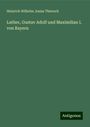 Heinrich Wilhelm Josias Thiersch: Luther, Gustav Adolf und Maximilian I. von Bayern, Buch