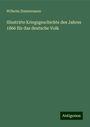 Wilhelm Zimmermann: Illustrirte Kriegsgeschichte des Jahres 1866 für das deutsche Volk, Buch