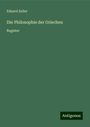 Eduard Zeller: Die Philosophie der Griechen, Buch
