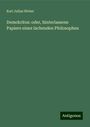 Karl Julius Weber: Demokritos: oder, hinterlassene Papiere eines lachenden Philosophen, Buch