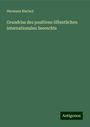 Hermann Bischof: Grundriss des positiven öffentlichen internationalen Seerechts, Buch