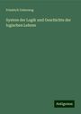 Friedrich Ueberweg: System der Logik und Geschichte der logischen Lehren, Buch