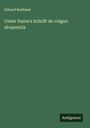 Eduard Boehmer: Ueber Dante's Schrift de vulgari eloquentia, Buch