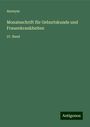 Anonym: Monatsschrift für Geburtskunde und Frauenkrankheiten, Buch