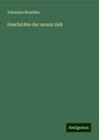 Johannes Bumüller: Geschichte der neuen Zeit, Buch