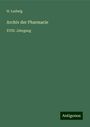 H. Ludwig: Archiv der Pharmacie, Buch