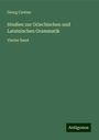 Georg Curtius: Studien zur Griechischen und Lateinischen Grammatik, Buch