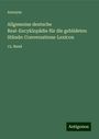 Anonym: Allgemeine deutsche Real-Encyklopädie für die gebildeten Stände: Conversations-Lexicon, Buch
