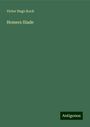 Victor Hugo Koch: Homers Iliade, Buch