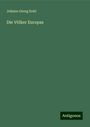 Johann Georg Kohl: Die Völker Europas, Buch