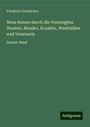 Friedrich Gerstäcker: Neue Reisen durch die Vereinigten Staaten, Mexiko, Ecuador, Westindien und Venezuela, Buch
