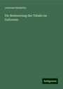Johannes Maehrlen: Die Besteuerung des Tabaks im Zollverein, Buch