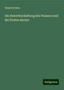 Heinrich Beta: Beta, H: Bewirthschaftung des Wassers und die Ernten daraus, Buch