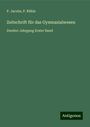 P. Jacobs: Zeitschrift für das Gymnasialwesen, Buch