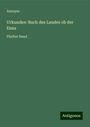Anonym: Urkunden-Buch des Landes ob der Enns, Buch