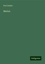 Paul Lindau: Marion, Buch
