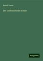 Rudolf Gneist: Die confessionelle Schule, Buch