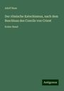 Adolf Buse: Der römische Katechismus, nach dem Beschluss des Concils von Crient, Buch