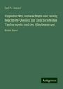 Carl P. Caspari: Ungedruckte, unbeachtete und wenig beachtete Quellen zur Geschichte des Taufsymbols und der Glaubensregel, Buch