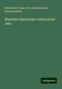 Historische Classe der k. Akademie der Wissenschaften: Münchner historisches Jahrbuch für 1866, Buch