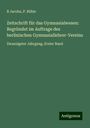 R. Jacobs: Zeitschrift für das Gymnasialwesen: Begründet im Auftrage des berlinischen Gymnasiallehrer-Vereins, Buch