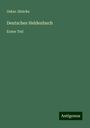 Oskar Jänicke: Deutsches Heldenbuch, Buch
