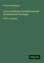 Theodor Wiedemann: Oesterreichische Vierteljahresschrift für katholische Theologie, Buch