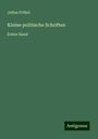 Julius Fröbel: Kleine politische Schriften, Buch