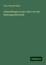Peter Theophil Riess: Abhandlungen zu der Lehre von der Reibungselektricität, Buch