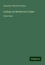 Alexander Wheelock Thayer: Ludwig van Beethoven's Leben, Buch