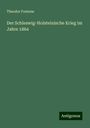 Theodor Fontane: Der Schleswig-Holsteinische Krieg im Jahre 1864, Buch