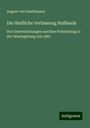 August Von Haxthausen: Die ländliche Verfassung Rußlands, Buch