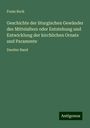 Franz Bock: Geschichte der liturgischen Gewänder des Mittelalters oder Entstehung und Entwicklung der kirchlichen Ornate und Paramente, Buch