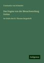 Constantin Von Schaezler: Das Dogma von der Menschwerdung Gottes, Buch