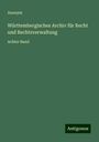 Anonym: Württembergisches Archiv für Recht und Rechtsverwaltung, Buch