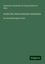 Kaiserliche Akademie der Wissenchaften in Wien: Archiv für österreichische Geschichte, Buch