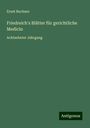 Ernst Buchner: Friedreich's Blätter für gerichtliche Medicin, Buch