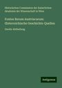 Historischen Commission der Kaiserlichen Akademie der Wissenschaft in Wien: Fontes Rerum Austriacarum: ¿sterreichische Geschichts-Quellen, Buch