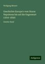 Wolfgang Menzel: Geschichte Europa's vom Sturze Napoleons bis auf die Gegenwart (1816-1856), Buch