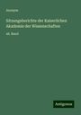 Anonym: Sitzungsberichte der Kaiserlichen Akademie der Wissenschaften, Buch