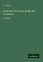 F. J. Mone: Zeitschrift für die Geschichte des Oberrheins, Buch