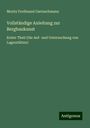 Moritz Ferdinand Gaetzschmann: Vollständige Anleitung zur Bergbaukunst, Buch