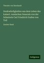 Theodor Von Bernhardi: Denkwürdigkeiten aus dem Leben des kaiserl. russischen Generals von der Infanterie Carl Friedrich Grafen von Toll, Buch