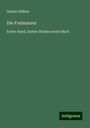 Gustav Kühne: Die Freimaurer, Buch