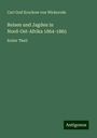 Carl Graf Krockow von Wickerode: Reisen und Jagden in Nord-Ost-Afrika 1864-1865, Buch