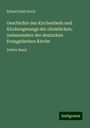 Eduard Emil Koch: Geschichte des Kirchenlieds und Kirchengesangs der christlichen, insbesondere der deutschen Evangelischen Kirche, Buch