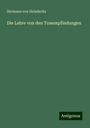 Hermann Von Helmholtz: Die Lehre von den Tonempfindungen, Buch